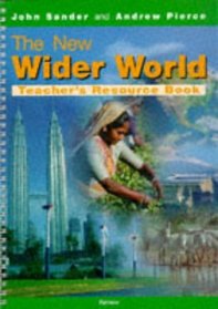 The New Wider World Teacher's Resource Book (The New Wider World)