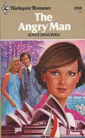 The Angry Man (Harlequin Romance, No 2318)