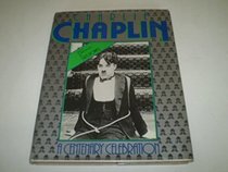 Charlie Chaplin: A Centenary Celebration