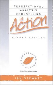 Transactional Analysis Counselling in Action (Counselling in Action series)