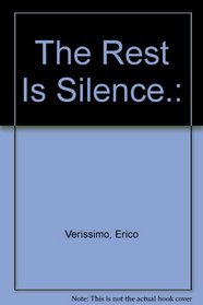 The Rest Is Silence.: