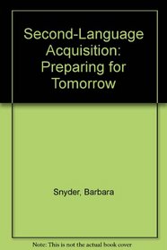 Second-Language Acquisition: Preparing for Tomorrow (Central States Conference proceedings)