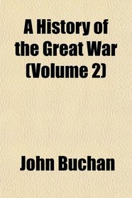 A History of the Great War (Volume 2)