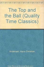 The Top and the Ball (Quality Time Classics)