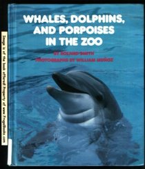 Whales,Dolphins,Porpoises (The New Zoo)