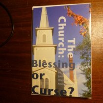 The Church: Blessing or Curse?