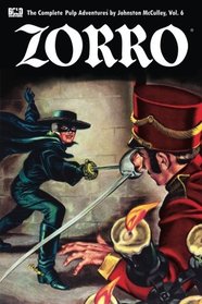 Zorro #6: Zorro's Fight for Life (Zorro: The Complete Pulp Adventures) (Volume 6)