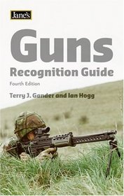 Jane's Guns Recognition Guide 4e (Jane's Guns Recognition Guide)