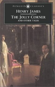 The Jolly Corner and Other Tales (Penguin Classics)