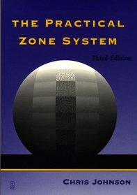 The Practical Zone System, Third Edition