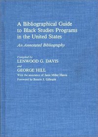 A Bibliographical Guide to Black Studies Programs in the United States: An Annotated Bibliography (Bibliographies and Indexes in Afro-American and African Studies)