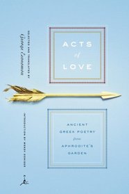 Acts of Love: Ancient Greek Poetry from Aphrodite's Garden