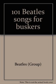 101 Beatles Songs For Buskers [Songbook]