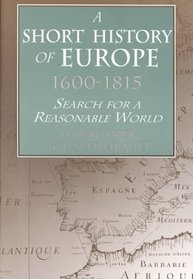 A Short History of Europe, 1600-1815: Search for a Reasonable World