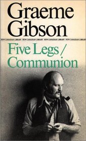 Five Legs/communion (New Canadian Library)
