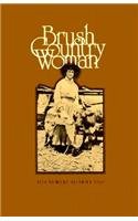 Brush Country Woman (Centennial Series of the Association of Former Students, Texas a  M, No 26)