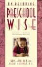 On Becoming Preschool Wise: Optimizing Educational Outcomes - What Preschoolers Need to Learn