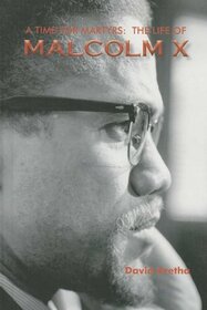Time for Martyrs: The Life of Malcolm X (Civil Rights Leaders)