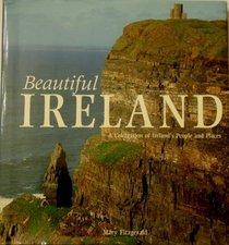 Beautiful Ireland: A Celebration of Ireland's People and Places