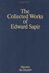 Collected Works of Edward Sapir: Wishram Texts and Ethnography, Vol 7 (Collected Works of Edward Spair)