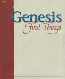 A Beka Book Genesis: First Things Student Text , Grade 11/12
