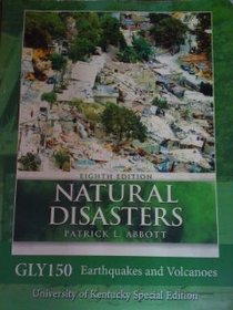 Natural Disasters- GLY150 Earthquakes and Volcanoes, Custom for University of Kentucky Special Edition