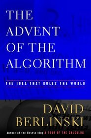 The Advent of  the Algorithm: The Idea that Rules the World
