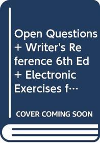 Open Questions & Writer's Reference 6e & Electronic Exercises for Writer's Reference 6e