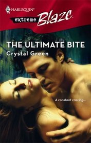 The Ultimate Bite (Harlequin Blaze)