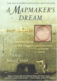 A Mapmaker's Dream: The Meditations of Fra Mauro, Cartographer to the Court of Venice