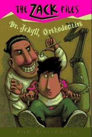 Dr. Jekyll, Orthodontist (Zack Files)