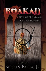 Roakah (Revenge of Animals Kill All Hunters)