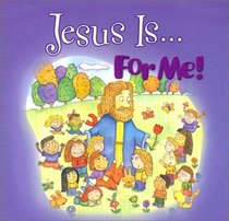 Jesus Is... for Me