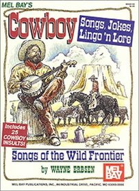 Mel Bay Cowboy Jokes, Songs,  n' Lore