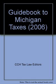 Guidebook to Michigan Taxes (2006)