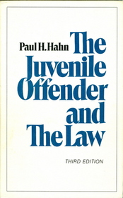 Juvenile Offender and the Law (Criminal justice studies)