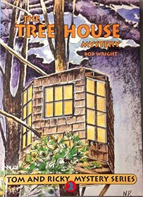 Tom Ricky & the Tree House (Tom and Ricky Mystery Series)