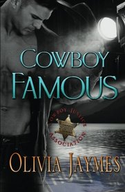 Cowboy Famous (Cowboy Justice Association, Bk 4)