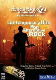 Dance Praise 2 -the ReMix Expansion Pack Vol 6: Contemporary Hits - Pop/Alternative/Rock