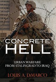 Concrete Hell: Urban Warfare From Stalingrad to Iraq (Military History)