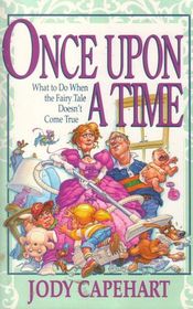 Once Upon a Time: What to Do When the Fairy Tale Doesn't Come True