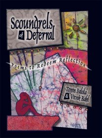 Scoundrels of Deferral: Poems to Redeem Reflection
