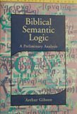 Biblical Semantic Logic: A Preliminary Analysis (Biblical Seminar)