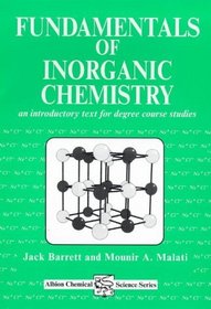 Fundamentals of Inorganic Chemistry: An Introductory Text for Degree Studies (Albion Chemical Science Series)