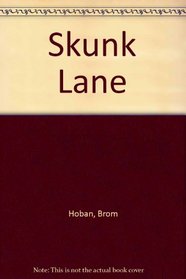 Skunk Lane