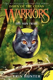 The Sun Trail (Warriors: Dawn of the Clans, Bk 1)