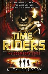 The Doomsday Code (TimeRiders, Bk 3)