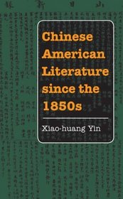 Chinese American Literature since the 1850s (Asian American Experience)