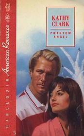 Phantom Angel (Angel, Bk 2) (Harlequin American Romance, No 348)