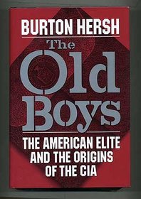 Old Boys: The American Elite and the Origins of the CIA